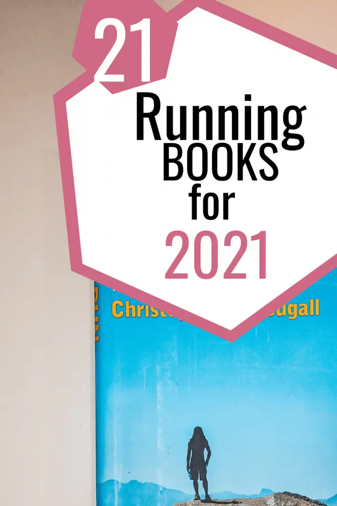 The Best 21 books for runners in 2021. Running books | runners | running | run | book list for runners | booklist 
