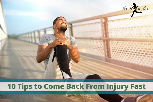 10 Tips for Getting Back to Running Quickly After an Injury
