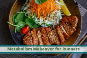 Metabolism Makeover for Runners