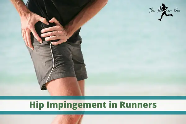 The Painful Reality of Running with Hip Impingement: How to Manage Femoroacetabular Impingement (FAI) in Runners