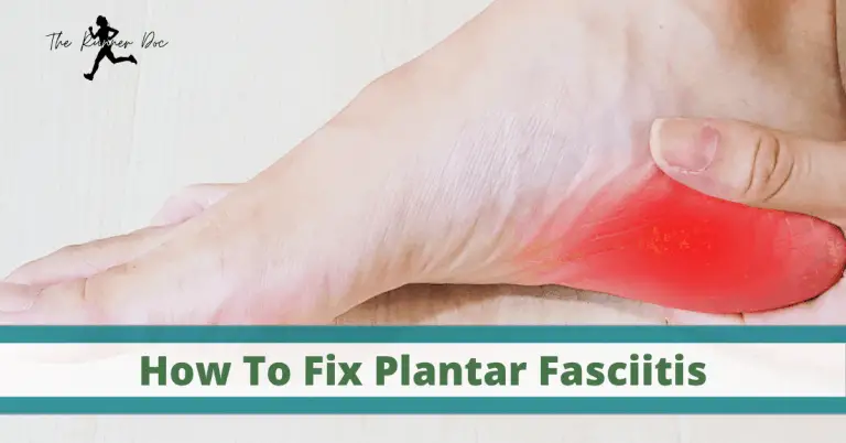 How To Fix Plantar Fasciitis in Runners