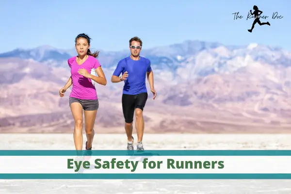 Five Tips to Keep Your Eyes Safe and Healthy When Running: How to Protect Against Sun Damage, Wind and Dust, and More