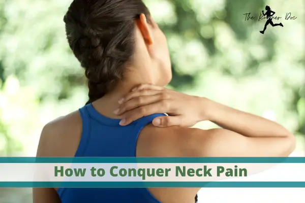 neck pain in runners, how to beat neck pain as a runner